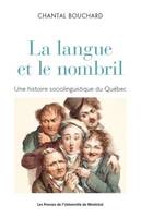 La langue et le nombril, Une histoire sociolinguistique du Québec