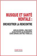 Musique et santé mentale, Orchestrer la rencontre