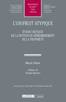 L'usufruit atypique, Étude critique de la notion de démembrement de la propriété