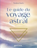Guide éso Le guide du voyage astral