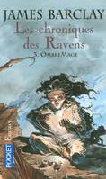 3, Les Chroniques des Ravens - tome 3 OmbreMage