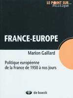 France-Europe, Politique européenne de la France de 1950 à nos jours