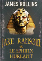 Jake Ransom et le sphinx hurlant - tome 2