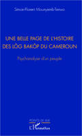 Une belle page de l'histoire des Lôg Baköp du Cameroun, Psychanalyse d'un peuple