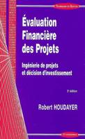 Évaluation financière des projets - ingénierie de projets et décision d'investissement, ingénierie de projets et décision d'investissement