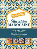 Ma cuisine Marocaine - Ma fleur d'oranger