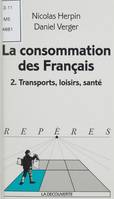 La Consommation des Français (2), Transports, loisirs, santé