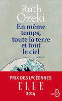 En même temps, toute la terre et tout le ciel