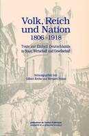 Volk, Reich und Nation 1806-1918, Texte zur Einheit Deutschlands in Staat, Wirtschaft und Gesellschaft