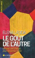 Le Goût de l'autre, La crise, une chance pour réinventer le lien