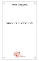 Amours et élections, Théâtre