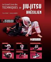 Le Grand livre des techniques de Jiu-Jitsu brésilien, Projections, jump guard, ouverture de la garde, passage de garde, renversements, soumissions