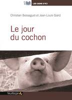 Le jour de cochon