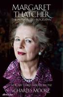 MARGARET THATCHER, THE AUTHORIZED BIOGRAPHY VOL. 3