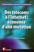 Des télécoms à l'Internet, Economie d'un mutation