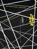 Terrain – Hors-série, Bureaucratie Sublime