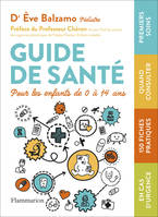 Guide de santé pour les enfants de 0 à 14 ans, Pour enfants de 0 à 14 ans