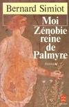 Moi Zénobie reine de Palmyre, roman