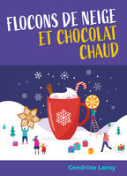 Flocons de neige  et chocolat chaud