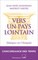 Vers un pays lointain, Dialogues sur l'Antiquité