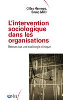 L'intervention sociologique dans les organisations, Retours sur une sociologie clinique