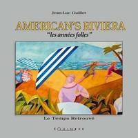 American's Riviera - les années folles, les années folles