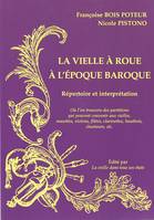 La vielle à roue à l'époque baroque, Répertoire et interprétation