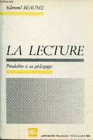 La lecture : préalables à sa pédagogie, préalables à sa pédagogie