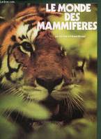 Le monde des mammiferes.