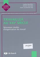 Travailler au XXIe siècle, Nouveaux modes d'organisation du travail