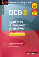 8, DCG 8 Systèmes d'information et de gestion - Licence Manuel et applications Millésime 2008-2009, manuel & applications