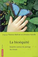 La Bioéquité, Batailles autour du partage du vivant