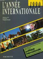 L'Année internationale 1990, annuaire géopolitique ...