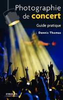 Photographie de concert, guide pratique