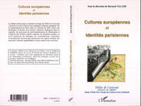 Cultures européennes et Identités parisiennes, [actes de la première Journée d'études du Groupe d'étude pour l'Europe de la culture et de la solidarité, 2004, Paris]