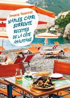 Naples, Capri, Sorrente : le meilleur de la côte Amalfitaine, recettes de la côte amalfitaine