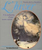 L'hiver, À la recherche d'une morte saison