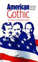 American Gothic, Une mosaïque de personnalités américaines