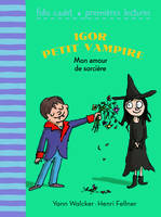 Igor petit vampire, 5 : Mon amour de sorcière