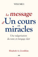 Le message d’Un cours en miracles, Une vulgarisation du Texte en langage clair