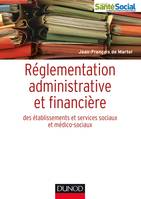 Réglementation administrative et financière des ESMS, Établissements et activités sociales et médico-sociales