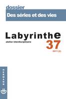 Revue Labyrinthe n°37, Des séries et des vies