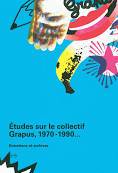 Études sur le collectif Grapus (1970-1990), Entretiens et archives