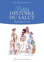 Petite Histoire du Salut, Histoire Sainte (7-9 ans)