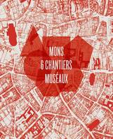 Mons - 6 chantiers musEaux /franCais/anglais