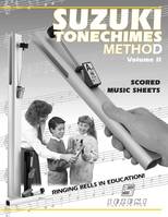 Suzuki Tonechimes Method, Volume 2, Ringing Bells in Education!