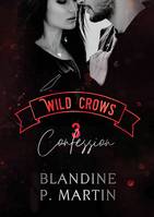 3, Wild Crows : 3. Confession