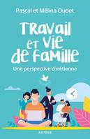 Travail et vie de famille, Une perspective chrétienne