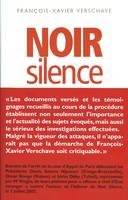 Noir silence, qui arrêtera la Françafrique ?