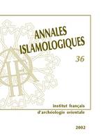 Annales islamologiques., 36, Annales islamologiques